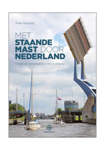 Met staande mast door Nederland